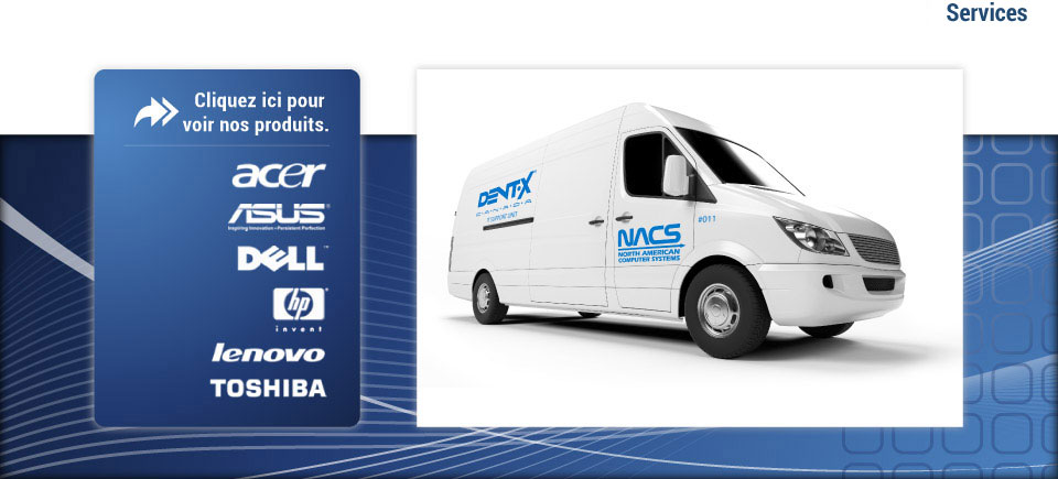 Voir nos produits | Livraison de NACS | Camion de livraison Dent-X | Entreprises